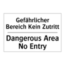 Gefährlicher Bereich Kein Zutritt/.../ - Dangerous Area No Entry