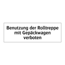 Benutzung der Rolltreppe mit Gepäckwagen verboten