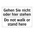 Gehen Sie nicht oder hier stehen/.../ - Do not walk or stand here