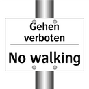 Gehen verboten - No walking