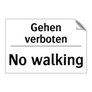 Gehen verboten - No walking