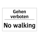 Gehen verboten - No walking