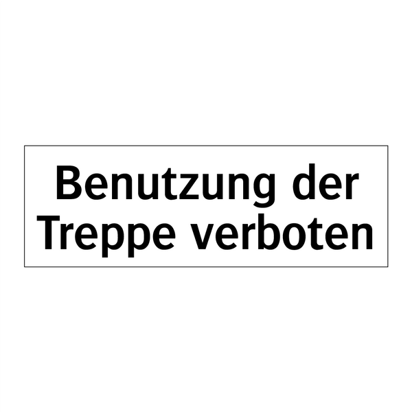 Benutzung der Treppe verboten