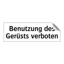 Benutzung des Gerüsts verboten
