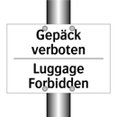 Gepäck verboten - Luggage Forbidden