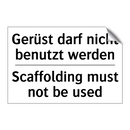 Gerüst darf nicht benutzt werden/.../ - Scaffolding must not be used