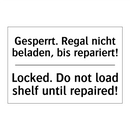 Gesperrt. Regal nicht beladen, /.../ - Locked. Do not load shelf until /.../