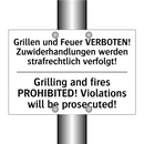 Grillen und Feuer VERBOTEN! Zuwiderhandlungen /.../ - Grilling and fires PROHIBITED! /.../