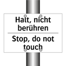 Halt, nicht berühren - Stop, do not touch