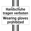Handschuhe tragen verboten - Wearing gloves prohibited
