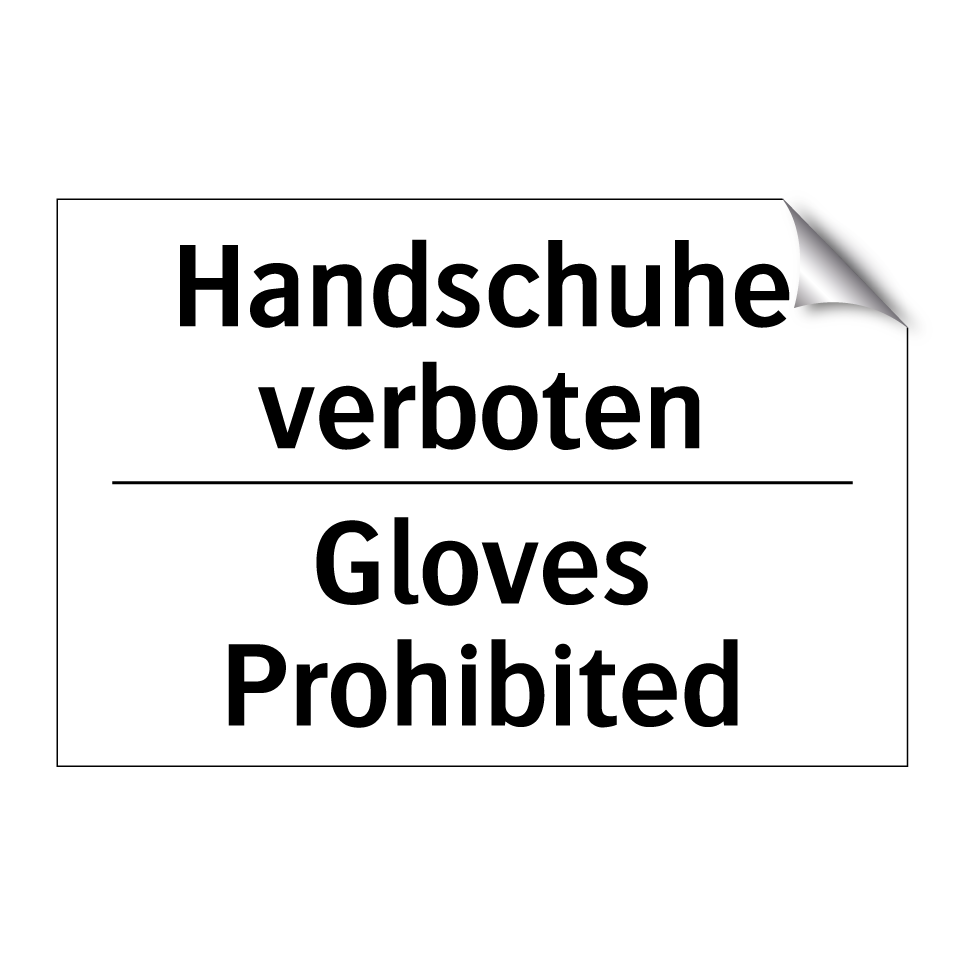 Handschuhe verboten