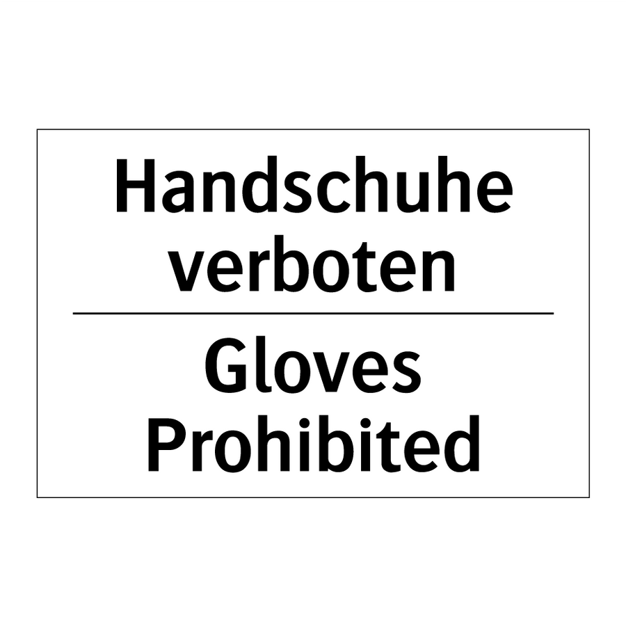 Handschuhe verboten