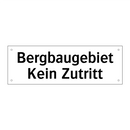 Bergbaugebiet Kein Zutritt