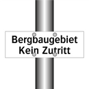 Bergbaugebiet Kein Zutritt