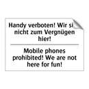 Handy verboten! Wir sind nicht /.../ - Mobile phones prohibited! We are /.../