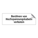 Berühren von Hochspannungskabeln verboten