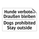 Hunde verboten Draußen bleiben - Dogs prohibited Stay outside