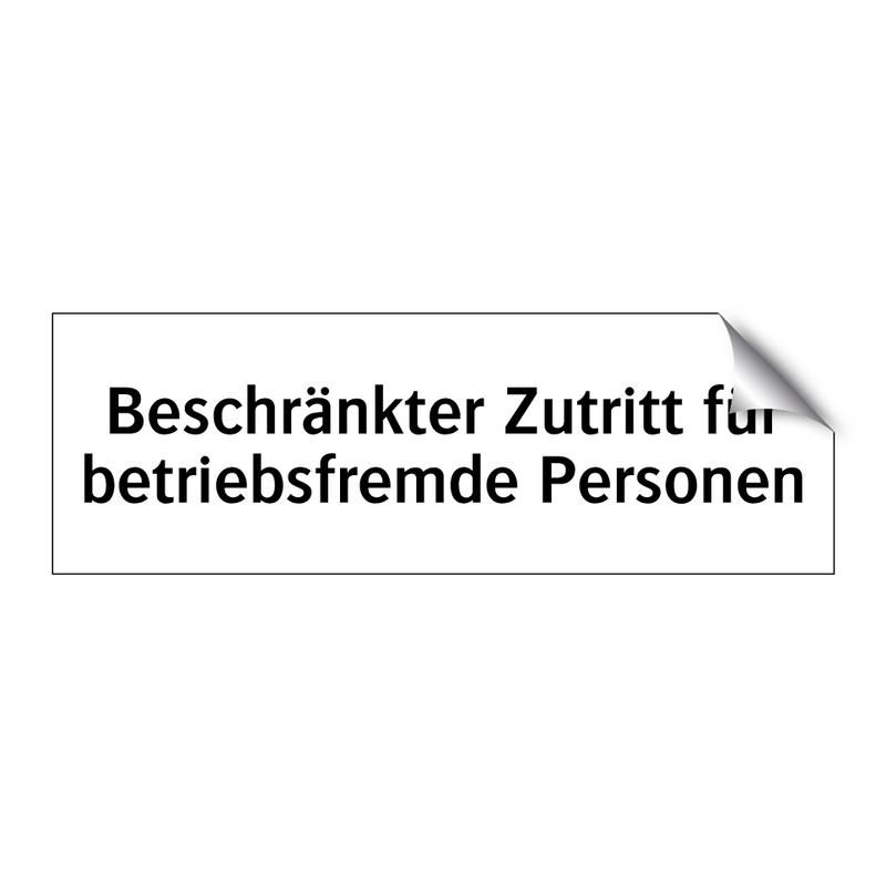 Beschränkter Zutritt für betriebsfremde Personen