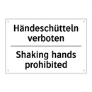 Händeschütteln verboten - Shaking hands prohibited