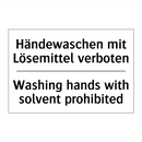 Händewaschen mit Lösemittel verboten/.../ - Washing hands with solvent prohibited/.../