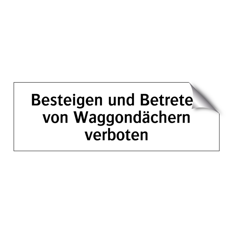 Besteigen und Betreten von Waggondächern verboten