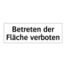 Betreten der Fläche verboten