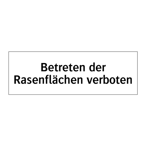 Betreten der Rasenflächen verboten