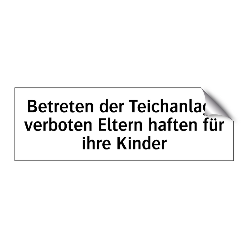 Betreten der Teichanlage verboten Eltern haften für ihre Kinder