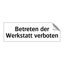Betreten der Werkstatt verboten