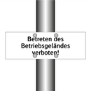 Betreten des Betriebsgeländes verboten!