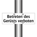 Betreten des Gerüsts verboten