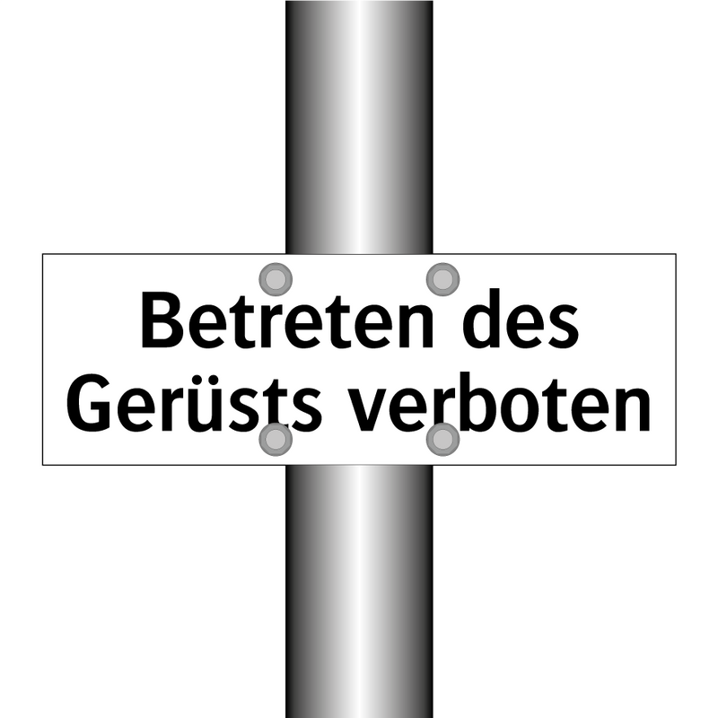 Betreten des Gerüsts verboten