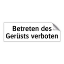 Betreten des Gerüsts verboten