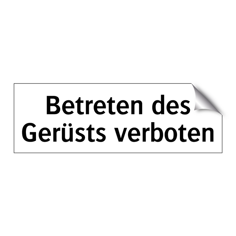Betreten des Gerüsts verboten