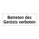 Betreten des Gerüsts verboten