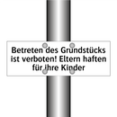 Betreten des Grundstücks ist verboten! Eltern haften für ihre Kinder
