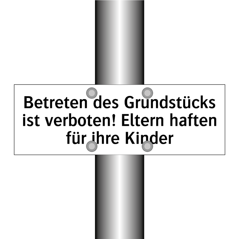 Betreten des Grundstücks ist verboten! Eltern haften für ihre Kinder