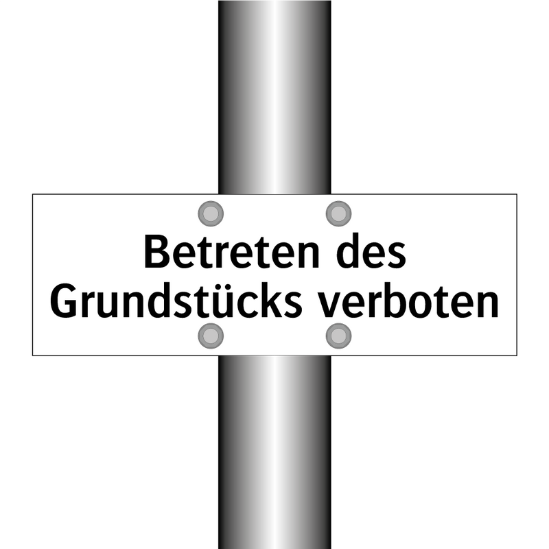 Betreten des Grundstücks verboten