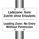 Ladezone: Kein Zutritt ohne Erlaubnis/.../ - Loading Zone: No Entry Without /.../