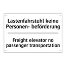 Lastenfahrstuhl keine Personen- /.../ - Freight elevator no passenger /.../