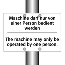 Maschine darf nur von einer Person /.../ - The machine may only be operated /.../