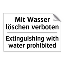Mit Wasser löschen verboten - Extinguishing with water prohibited/.../