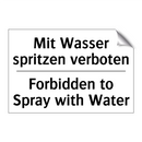 Mit Wasser spritzen verboten - Forbidden to Spray with Water