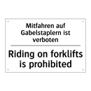 Mitfahren auf Gabelstaplern ist /.../ - Riding on forklifts is prohibited/.../