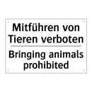 Mitführen von Tieren verboten - Bringing animals prohibited
