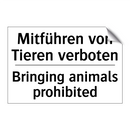 Mitführen von Tieren verboten - Bringing animals prohibited