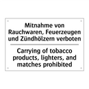 Mitnahme von Rauchwaren, Feuerzeugen /.../ - Carrying of tobacco products, /.../