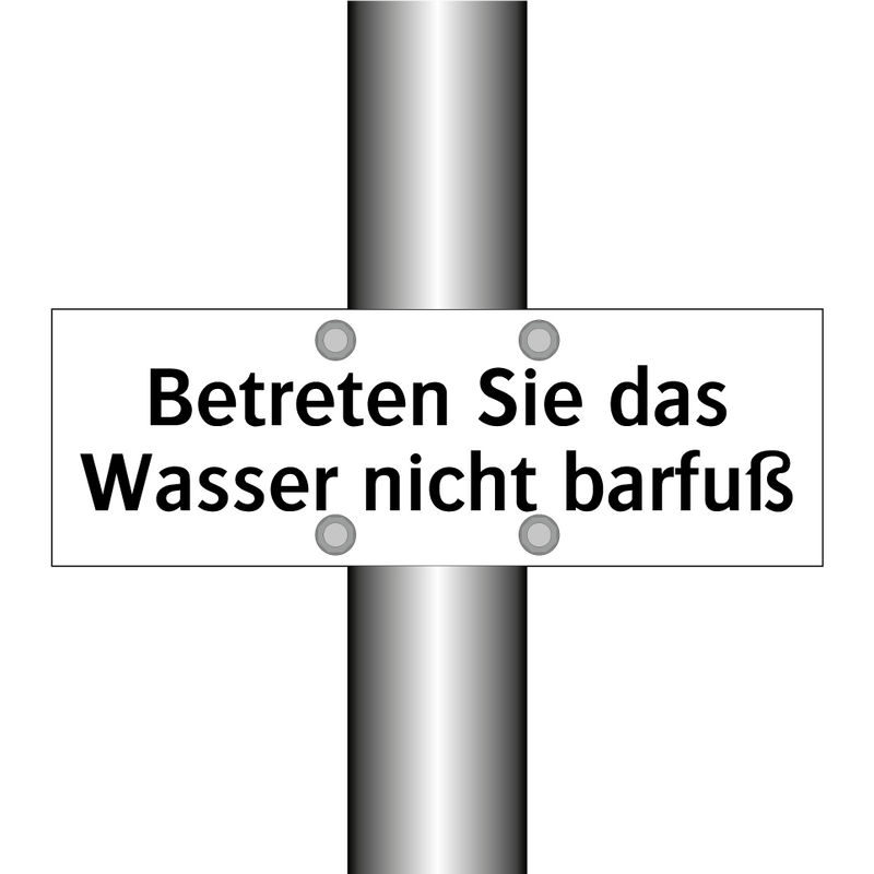 Betreten Sie das Wasser nicht barfuß