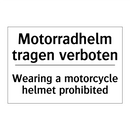 Motorradhelm tragen verboten - Wearing a motorcycle helmet prohibited/.../