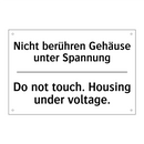 Nicht berühren Gehäuse unter Spannung/.../ - Do not touch. Housing under voltage./.../